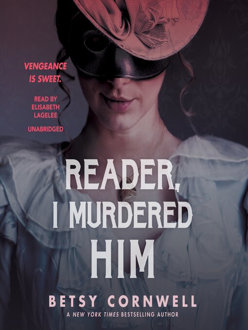 Title details for Reader, I Murdered Him by Betsy Cornwell - Wait list